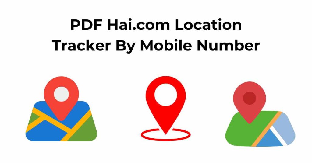 PDF Hai.com Location Tracker By Mobile Number